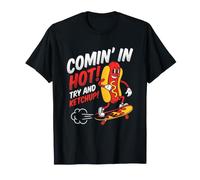 Comin' In Hot (probieren Sie es mit Ketchup) - Hot Dog Glizzy Meme Hotdogs T-Shirt