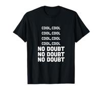 Cool Cool Cool No Doubt No Doubt No Doubt No Doubt Jake Peralta 99 T-Shirt