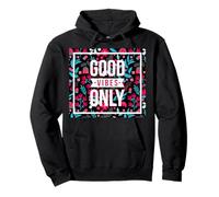 Cool Floral Summer Vibes Only Quotes Inspirational Quotes Pullover Hoodie
