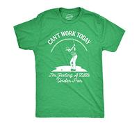Crazy Dog Tshirts - Mens Cant Work Today Im Feeling A Little Under Par T Shirt Funny Golf Golfing (Heather Green) - XL - Herren - XL