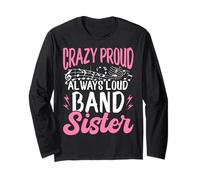 Crazy Proud Always Loud Band Sister Marching Band Sister Langarmshirt