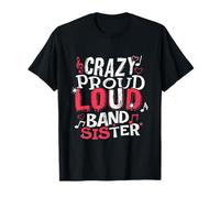 Crazy Proud Loud Band Sister T-Shirt