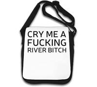 Cry Me A F*cking River Bitch Umhängetasche Weiß