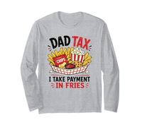 Dad Tax Ich Nehme Zahlung In Pommes Lustiger Food-Humor Langarmshirt