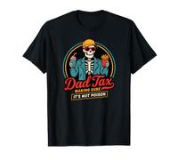 Dad Tax Skelett Making Sure Not Poison Funny Dad Joke Preisgünstiges Grafik-T-Shirt