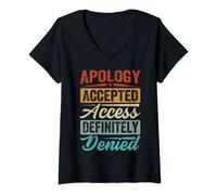 Damen Apology Accepted. Access Definitely Denied. - Funny T-Shirt mit V-Ausschnitt