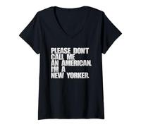 Damen Bitte nenn Mich Nicht Amerikaner Ich Bin EIN New Yorker Lustiges NYC T-Shirt mit V-Ausschnitt