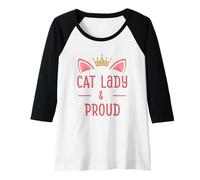 Damen Cat Lady and Proud Geschenk für Damen, Frauen, Kätzchenliebhaber Raglan