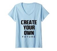 Damen Create Your Own Future Motivational Quotes Graphic Designs T-Shirt mit V-Ausschnitt