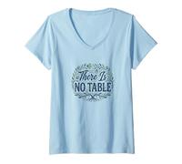 Damen Feminist Decenter Men Womens Right Girls There is No Table T-Shirt mit V-Ausschnitt