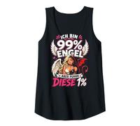 Damen Ich Bin 99 Prozent Engel Aber puhhh Diese 1 Spruch Frau Tank Top