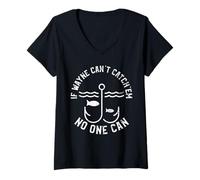 Damen If Wayne Can't Catch'em No One Can First Name Wayne T-Shirt mit V-Ausschnitt