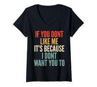 Damen If You Don't Like Me It's Because I Don't Want You to T-Shirt mit V-Ausschnitt