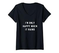 Damen I'm only happy when it rains T-Shirt mit V-Ausschnitt