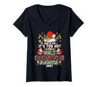 Damen It's Too Hot for Ugly Christmas Sweater Santa Xmas Pajamas T-Shirt mit V-Ausschnitt