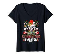 Damen It's Too Hot for Ugly Christmas Sweater Santa Xmas Pajamas T-Shirt mit V-Ausschnitt