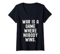 Damen Krieg ist EIN Spiel, in dem niemand Weisheit für Männer und Frauen gewinnt T-Shirt mit V-Ausschnitt