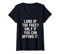 Damen Land der Freien nur, wenn du es dir leisten Kannst. Mutig T-Shirt mit V-Ausschnitt