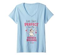 Damen Life Isn't Perfect But My Dog is - French Bulldog T-Shirt mit V-Ausschnitt