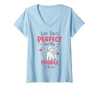 Damen Life Isn't Perfect But My Dog is - Poodle T-Shirt mit V-Ausschnitt
