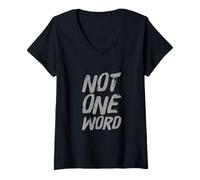 Damen Lustiger Humor Text Funny for People Funny Quotes Not One Word T-Shirt mit V-Ausschnitt