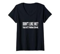 Damen Lustiges sarkastisches Zitat Dont Like Me FCK Off Problem Solved T-Shirt mit V-Ausschnitt