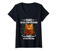Damen Maike hat das Schon verstanden Katze lustiger Spruch T-Shirt mit V-Ausschnitt