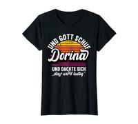 Damen Name Dorina Spruch - Und Gott Schuf Dorina T-Shirt