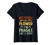 Damen Not Fragile Like A Flower - I'm Fragile Like A Bomb T-Shirt mit V-Ausschnitt