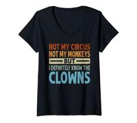 Damen Not My Circus Not My Monkeys - But I Know All The Clowns T-Shirt mit V-Ausschnitt