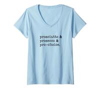 Damen Pro-Sciutto Pro-Secco Pro-Choice Feministische Frauenrechte T-Shirt mit V-Ausschnitt