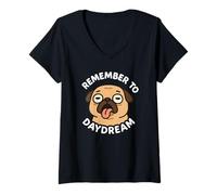 Damen Remember to Daydream lustiger süßer Mops-Hund T-Shirt mit V-Ausschnitt