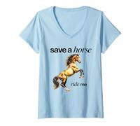 Damen Save A Horse Ride ME - Only Love Date Fans Hot Girls Pferde T-Shirt mit V-Ausschnitt
