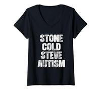 Damen Stone Cold Steve Autism - Lustiger Spruch Neuheit Cool Autistic T-Shirt mit V-Ausschnitt