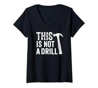 Damen This is Not A Drill Funny Daddy Hammer Tool Humor Novelty T-Shirt mit V-Ausschnitt