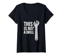 Damen This is Not A Drill Funny Daddy Wrench Tool Humor Novelty T-Shirt mit V-Ausschnitt