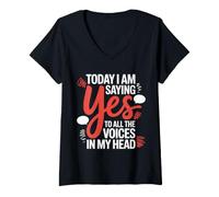 Damen Today I Am Saying Yes to All The Voices In My Head - T-Shirt mit V-Ausschnitt