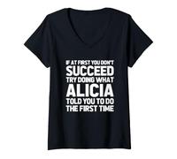 Damen Try Doing What Alicia Told You to Do... Lustiger Name Alicia T-Shirt mit V-Ausschnitt