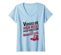 Damen Vergiss die High Heels! Diese Prinzessin Trägt Wanderstiefel T-Shirt mit V-Ausschnitt
