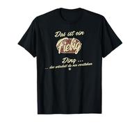 Das ist ein Fiebig Ding - Lustiges Familie Fiebig T-Shirt