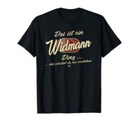 Das ist ein Widmann Ding - Lustiges Familie Widmann T-Shirt