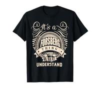 Das ist eine FORSBERG-Sache, die du nicht verstehen würdest. Geschenke T-Shirt