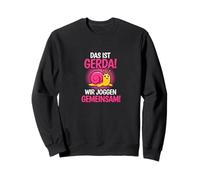 Das Ist Gerda Wir Joggen Gemeinsam Lustiger Lauf Spruch Sweatshirt
