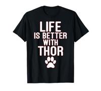 Das Leben ist besser mit Thor Hund T-Shirt