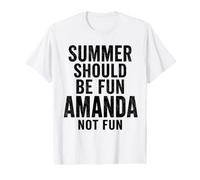 Der Sommer sollte Spaß Machen, Amanda, kein Spaß, Urlaub, Humor, Urlaub Preisgünstiges Grafik-T-Shirt