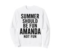 Der Sommer sollte Spaß Machen, Amanda, kein Spaß, Urlaub, Humor, Urlaub Sweatshirt