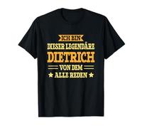 Dietrich - Lustiges Vorname Namen Spruch Dietrich T-Shirt