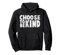 Distressed Choose to Be Kind Shirt - wählen Sie Kind Movement Pullover Hoodie