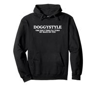 Doggystyle The Only Time Lustiger Erwachsenen-Witz Dirty Raunchy Meme Pullover Hoodie