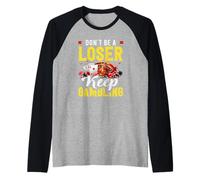 Don't Be A Loser Keep Gambling Casino Roulette Raglan